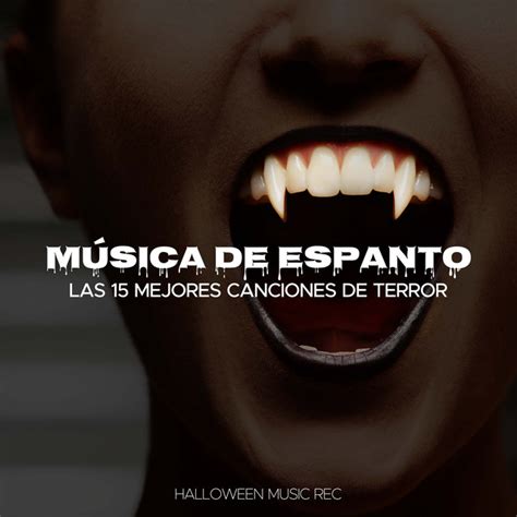 canciones de miedo|músicas de espanto.